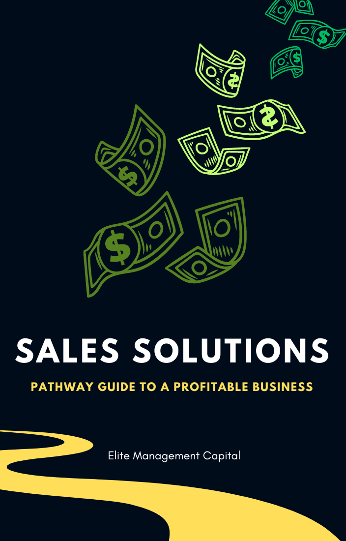 SALES SOLUTIONS: PATHWAY GUIDE TO A PROFITABLE BUSINESS